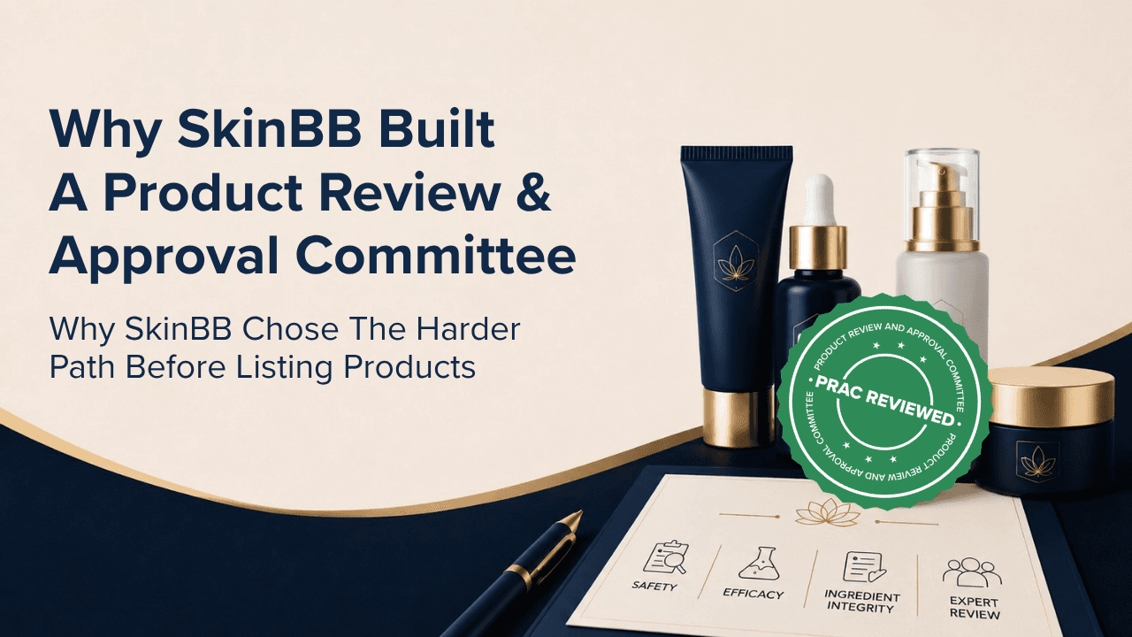 Why SkinBB Built A Product Review & Approval Committee